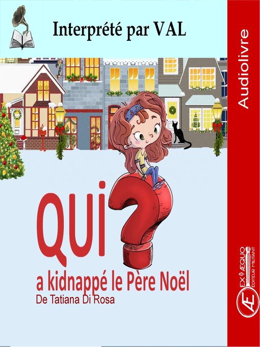 Title details for Qui a kidnappé le Père Noël ? by Tatiana Di Rosa - Available